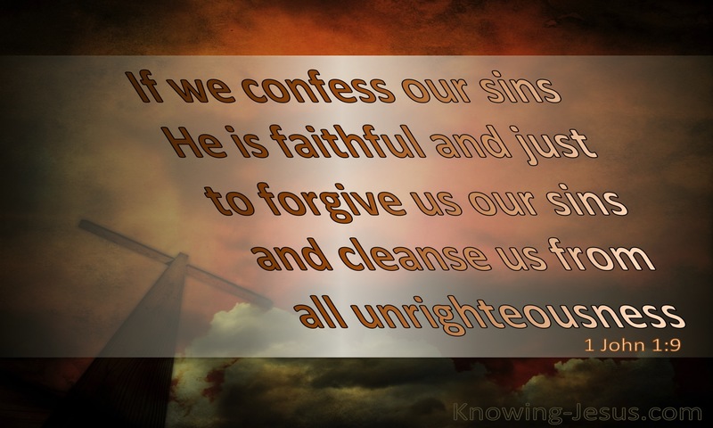 1 John 1:9 If We Confess Our Sins He Is Faithful To Forgive (brown)